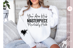 You Are His Masterpiece Flawlessly Made Sleeve SVG Product Image 1