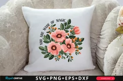 You Are Made Of Magic SVG, Boho Floral Quote SVG Design Product Image 2