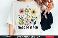 You Are Made Of Magic SVG, Boho Floral Quotes SVG Design Product Image 1