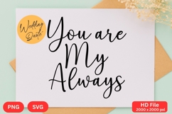 You are My Always - Wedding Quote SVG&#039;s Cut Product Image 1