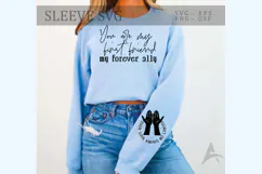 You are my first friend my forever ally Sleeve SVG Product Image 3