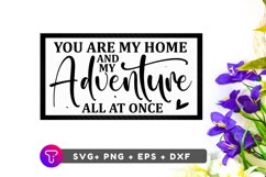 you are my home sign,all at once sign,adventure sign,gift for her,gift for him,wedding sign,wall signs,canvas wall decor,newlywed signs,wedding gift sign,sign for home,housewarming gift,personalized sign