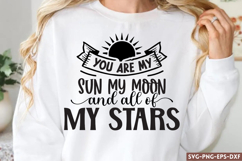 You are my sun my moon SVG, Family Quotes SVG Product Image 1