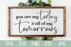 You are my today and all of my tomorrows | Love SVG Product Image 1
