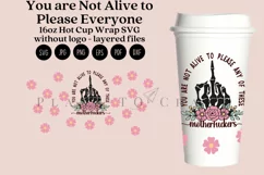 You are Not Alive to Please Everyone Halloween starbucks 16oz hot cup tumbler wrap svg presized template for tumbler grande suitable for cricut and silhouette