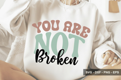 You Are Not Broken - Mental Health Design Product Image 1