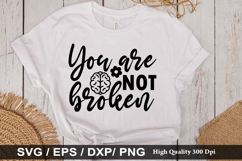 You are not broken SVG - Mental Health Design Product Image 1