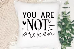 You Are Not Broken SVG, Mental Health SVG Design Product Image 3