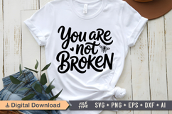You Are Not Broken SVG | Mental Health SVG Product Image 1