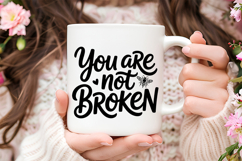 You Are Not Broken SVG | Mental Health SVG Product Image 3