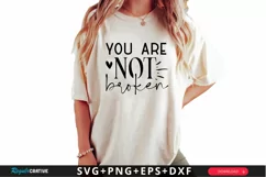 You Are Not Broken SVG, Mental Health SVG Design Product Image 1