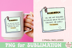 You are not required to explain your feelings Png Product Image 2