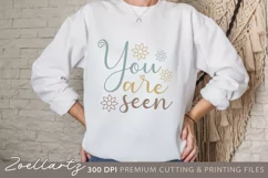 You are Seen SVG cut file Funny Quotes for T-shirt Pillows Product Image 2