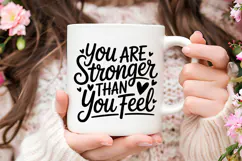 You Are Stronger Than You Feel SVG | Mental Health SVG Product Image 3