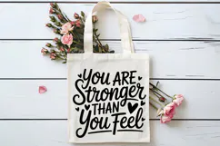 You Are Stronger Than You Feel SVG | Mental Health SVG Product Image 4