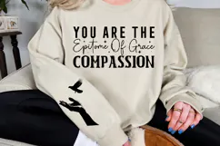You are the epitome of grace compassion Sleeve Svg Design Product Image 2