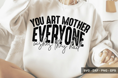 You Art Mother Everyone Wishes They Ha - Mother's Day Design Product Image 1