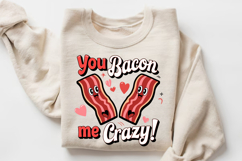 You Bacon Me Crazy Sublimation PNG Design Product Image 2