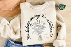 You Belong Among The Wildflowers SVG, Wildflower Quote SVG Product Image 2