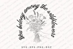 You Belong Among The Wildflowers SVG, Wildflower Quote SVG Product Image 1