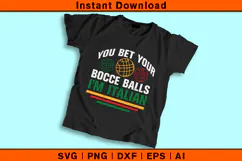 You Bet Your Bocce Balls I’m Italian SVG | Funny Quote Product Image 2