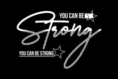 You Can Be Strong T Shirt Design Product Image 2