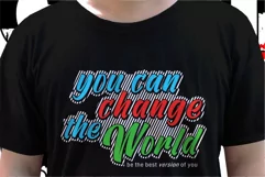 You Can Change The World Svg, T shirt designs Svg, Png, Ai, Product Image 1
