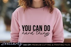 You Can Do Hard Things Inspirational Quote SVG Cut File Product Image 2
