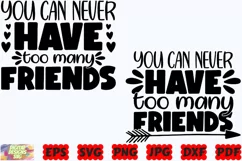 You Can Never Have Too Many Friends SVG | Best Friends SVG Product Image 2