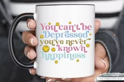 You Can't Be Depressed SVG, Mental Health SVG Design Product Image 3