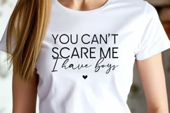 You Can't Scare Me I Have Boys SVG - Funny Mom Design Product Image 2