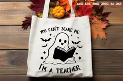 You Can't Scare Me I'm A Teacher SVG | Teacher Halloween Product Image 1
