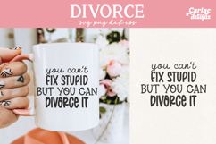 You Can&#039;t Fix Stupid but you can Divorce it SVG