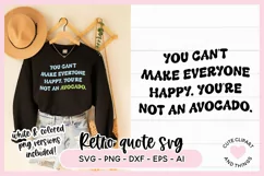 SVG Design with the quote You Cant Make Everyone Happy Youre Not an Avocado On A Sweater