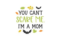 You Can't Scare Me I'm A Mom Product Image 1