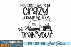 You Don't Have to Be Crazy to Camp With Us SVG, Camping SVG Product Image 2
