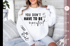 You don&#039;t have to be perfect Sleeve SVG Design Product Image 1