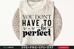 You Don't Have To Be Sleeve SVG, Inspirational SVG Design Product Image 1