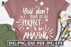 You Don&#039;t Have To Be Perfect To Be Amazing | Inspirational Product Image 2