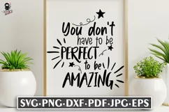 You Don't Have To Be Perfect To Be Amazing | Inspirational Product Image 1