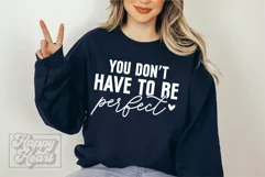 You Dont Have To Be Perfect SVG - Perfectly Imperfect PNG Product Image 4