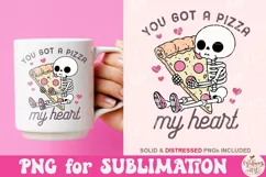 You Got A Pizza My Heart PNG, Funny Skeleton Valentine Product Image 3