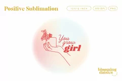You grow girl positive plant affirmation sublimation design