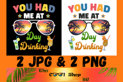 You Had Me at Day Drinking Png, Funny Alcohol Quote Product Image 1