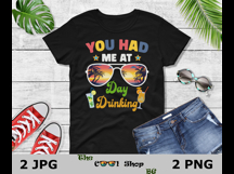 You Had Me at Day Drinking Png, Funny Alcohol Quote Product Image 2