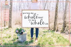 You Have my Whole Heart for my Whole Life - love quote svg Product Image 1