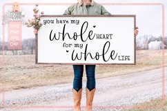 You Have my Whole Heart for my Whole Life - love quote svg Product Image 2