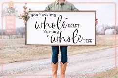 You Have my Whole Heart for my Whole Life - love quote svg Product Image 2