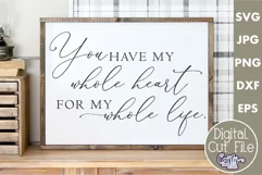 You Have My Whole Heart Farmhouse Home Sign Svg Product Image 1