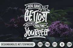 YOU HAVE TO GET LOST BEFORE YOU FIND YOURSELF MOTIVATIONAL QUOTE DESIGN